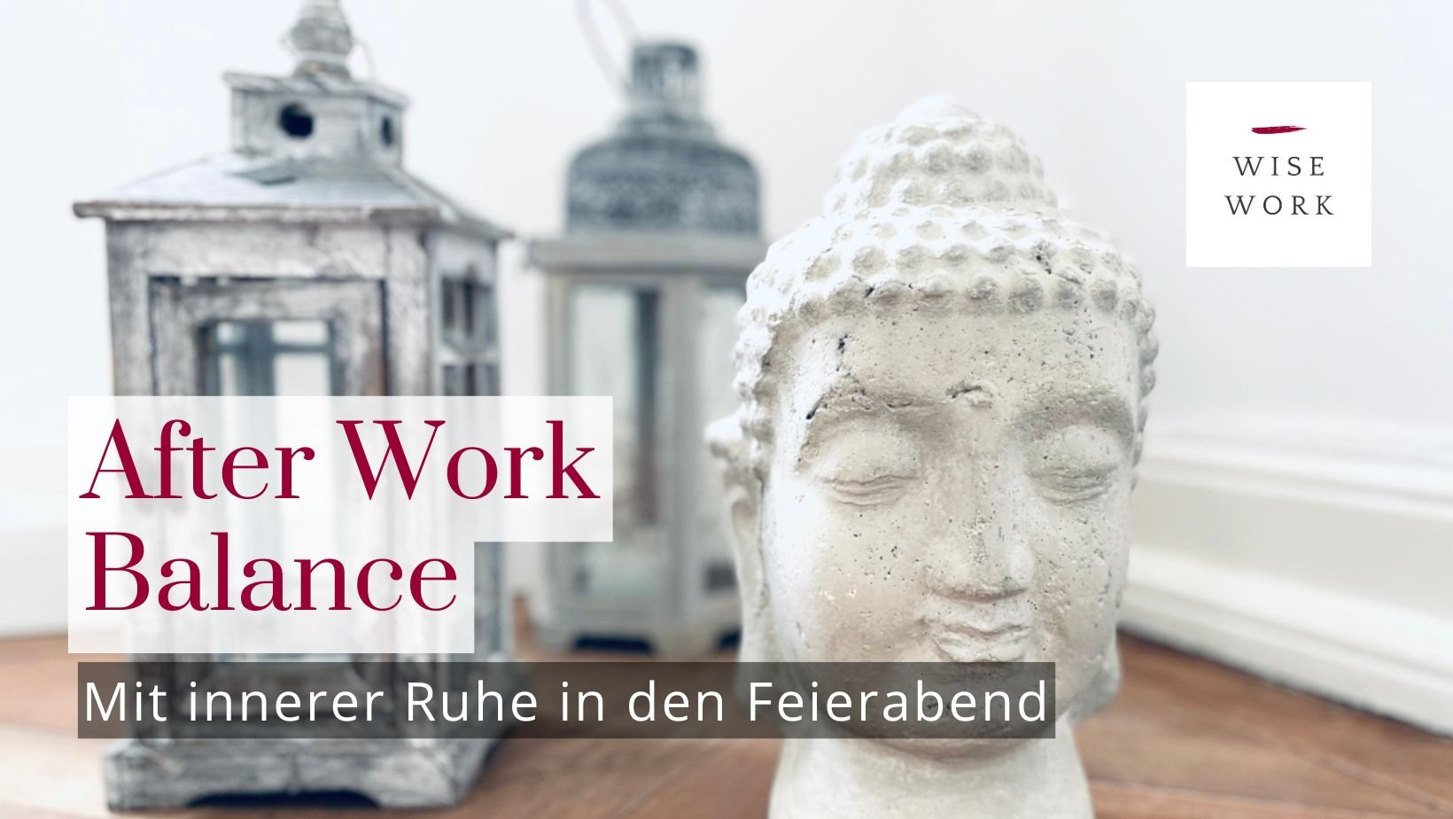 After Work Balance: Buddha vor Laternen auf Holzboden