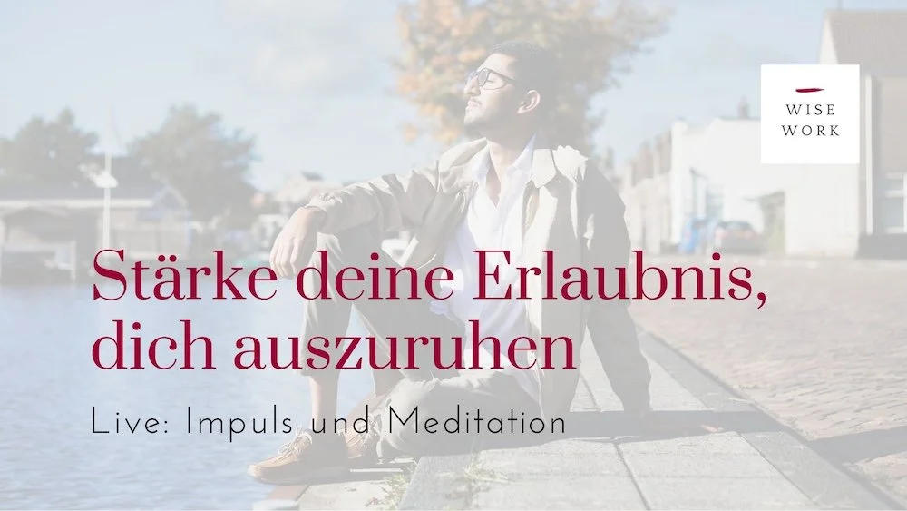 Stärke deine Erlaubnis, dich auszuruhen