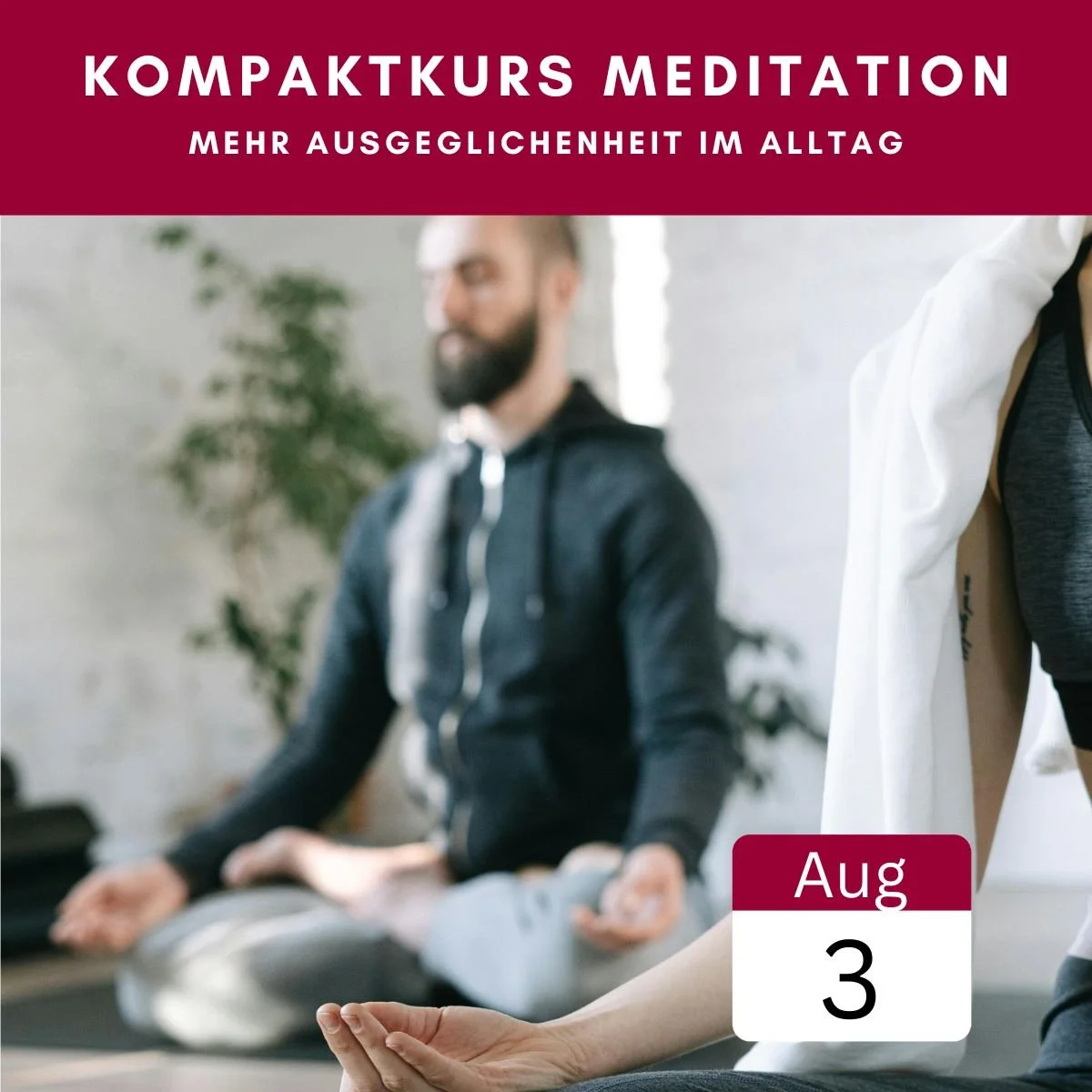 Kompaktkurs Meditation: Mehr Ausgeglichenheit im Alltag (ab 3. August 2026, in Köln)