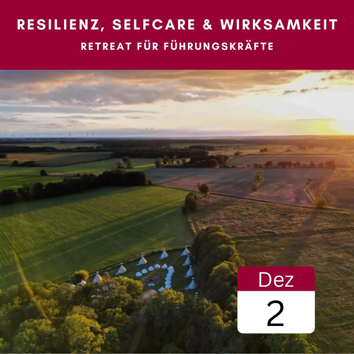 Resilienz, Selfcare & Wirksamkeit: Retreat für Führungskräfte