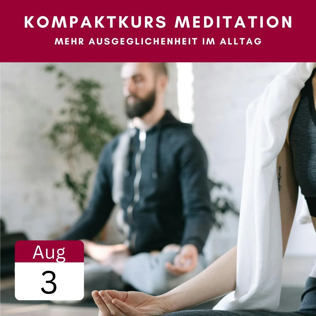 Kompaktkurs Meditation: Mehr Ausgeglichenheit im Alltag (ab 3. August 2026, in Köln)