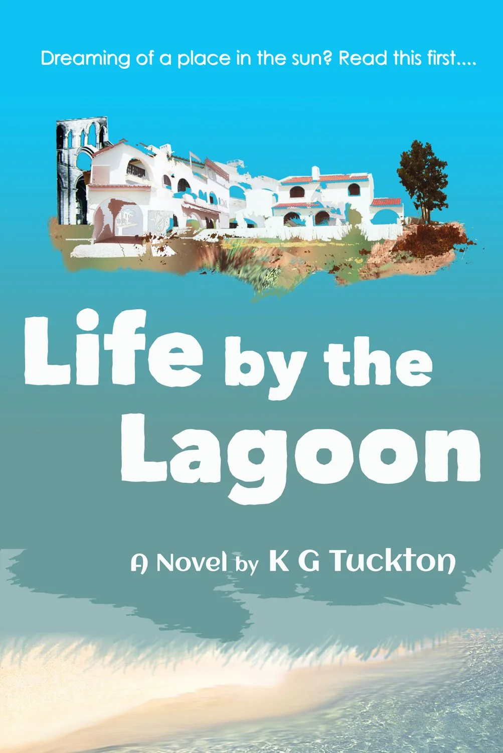 Book cover. Life by the Lagoon, K G Tuckton