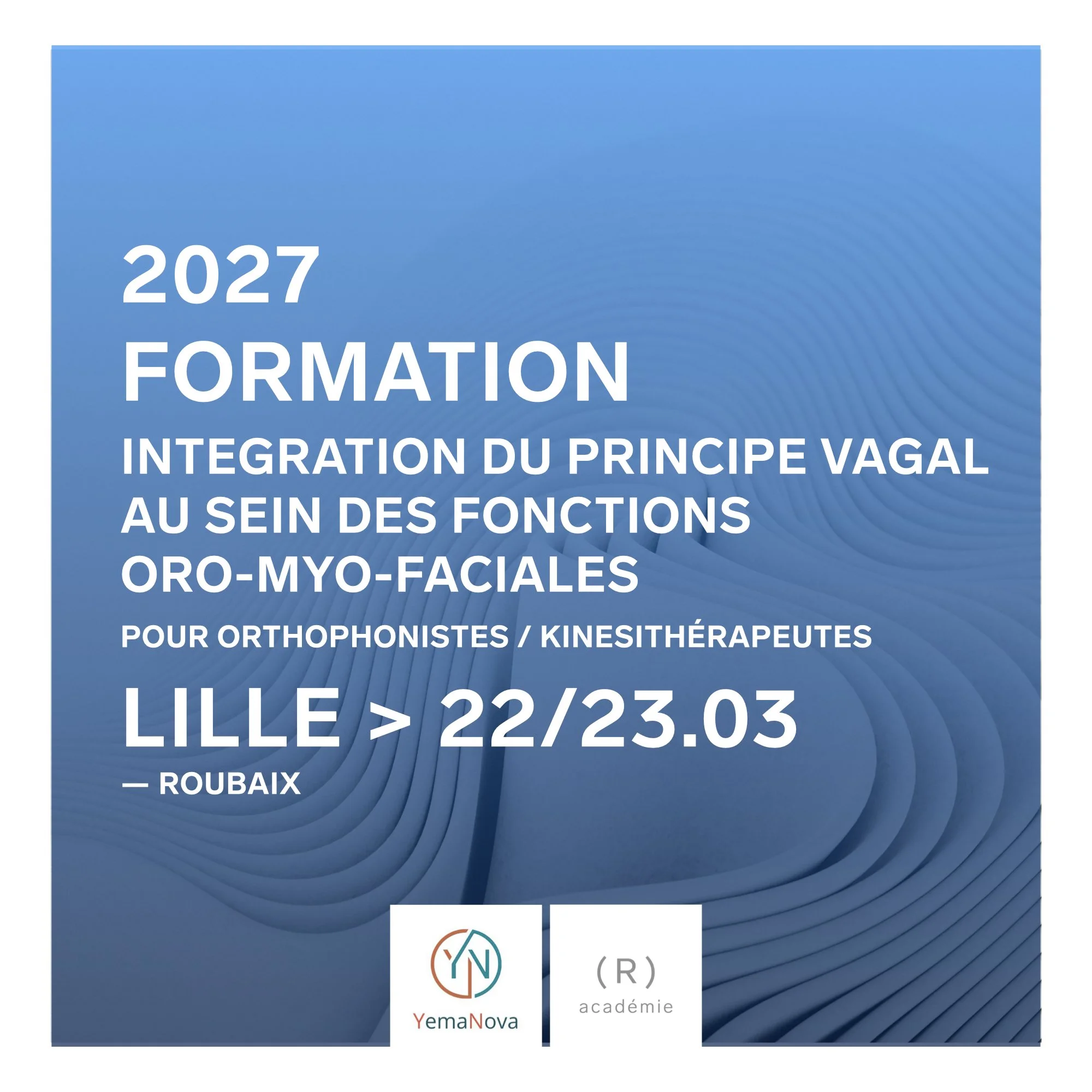 FORMATION - INTEGRATION DU PRINCIPE VAGAL AU SEIN DES FONCTIONS ORO-MYO-FACIALES— LILLE