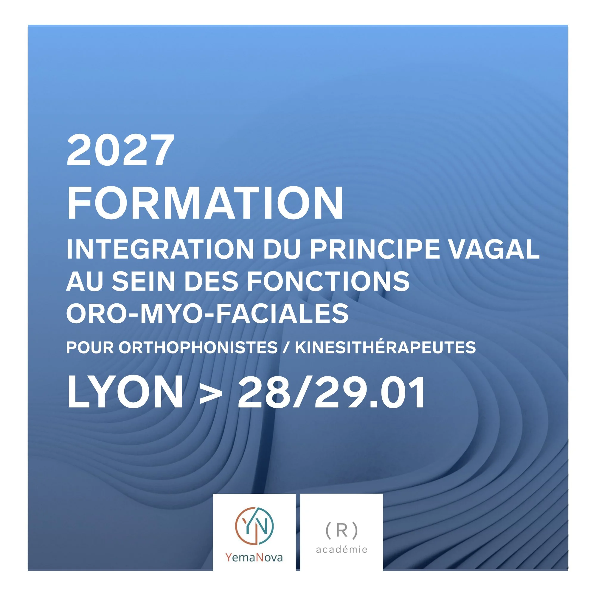 FORMATION - INTEGRATION DU PRINCIPE VAGAL AU SEIN DES FONCTIONS ORO-MYO-FACIALES— LYON