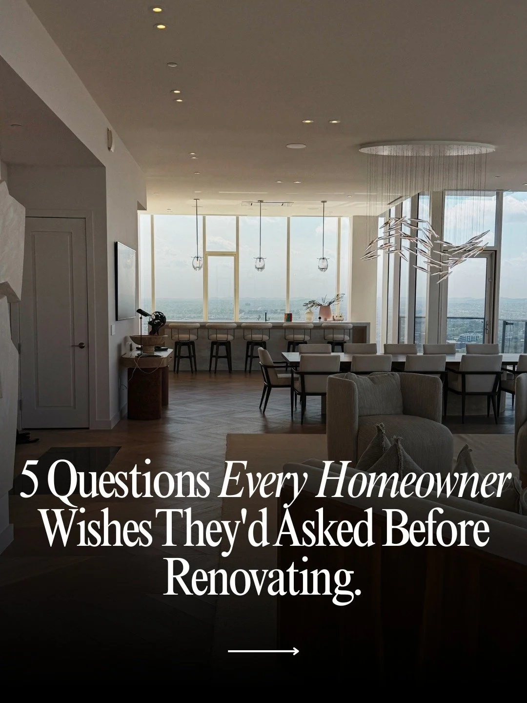 Homeowners who end up loving their renovation always have one thing in common. They asked the right questions before anything started. Save these five for your next design meeting.