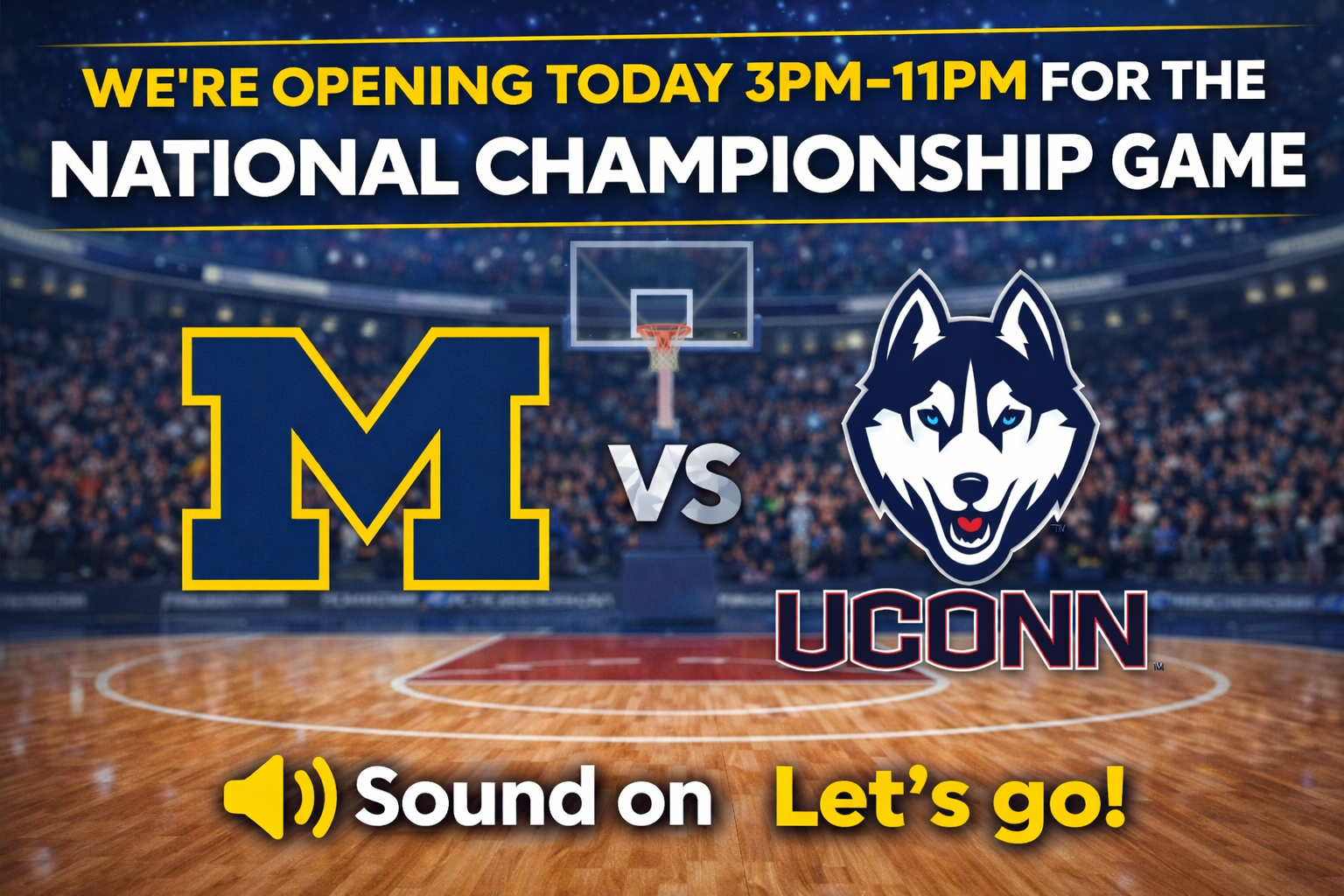 OPEN MONDAY - MICHIGAN vs UCONN