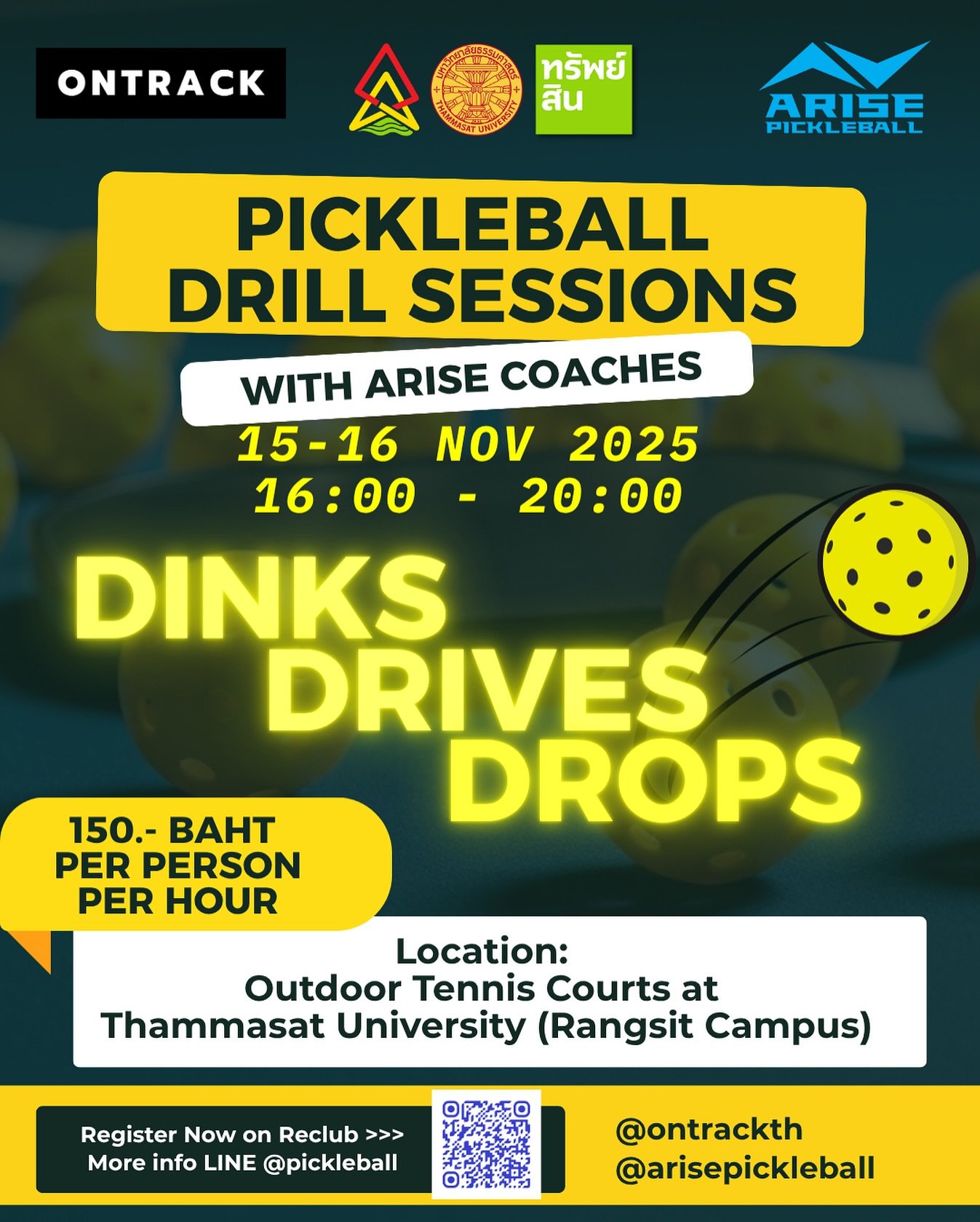🎾 NO DRILLS, NO SKILLS! 🎾
Work on your Dinks, Drives, and Drops with Arise Coaches 💪
Sharpen your skills, meet new players, and have fun on court!

📅 15&ndash;16 Nov 2025 | 16:00&ndash;20:00
📍 Outdoor Tennis Courts, Thammasat University (Rangsit