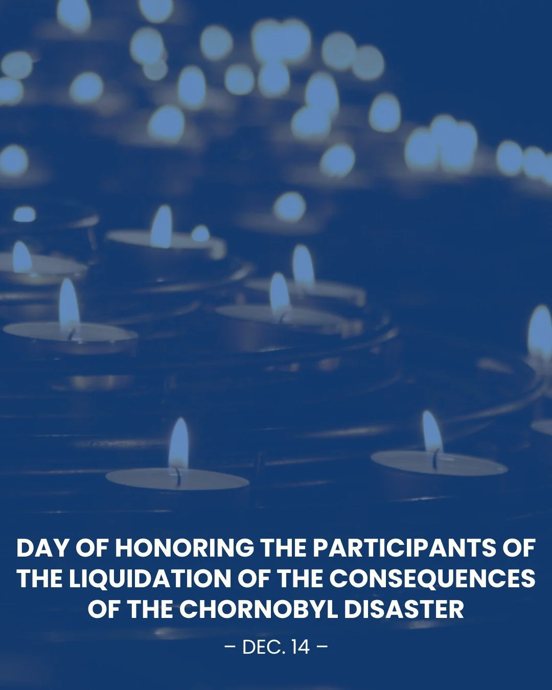 December 14 is the Day of Commemoration of the Participants in the Liquidation of the Consequences of the Accident at the Chornobyl Nuclear Power Plant. This day allows us to reflect on those who bravely responded to the nuclear crisis at Chornobyl.

