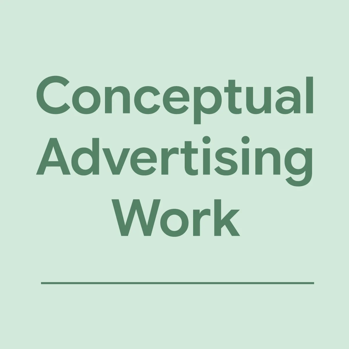 Conceptual Advertising Work