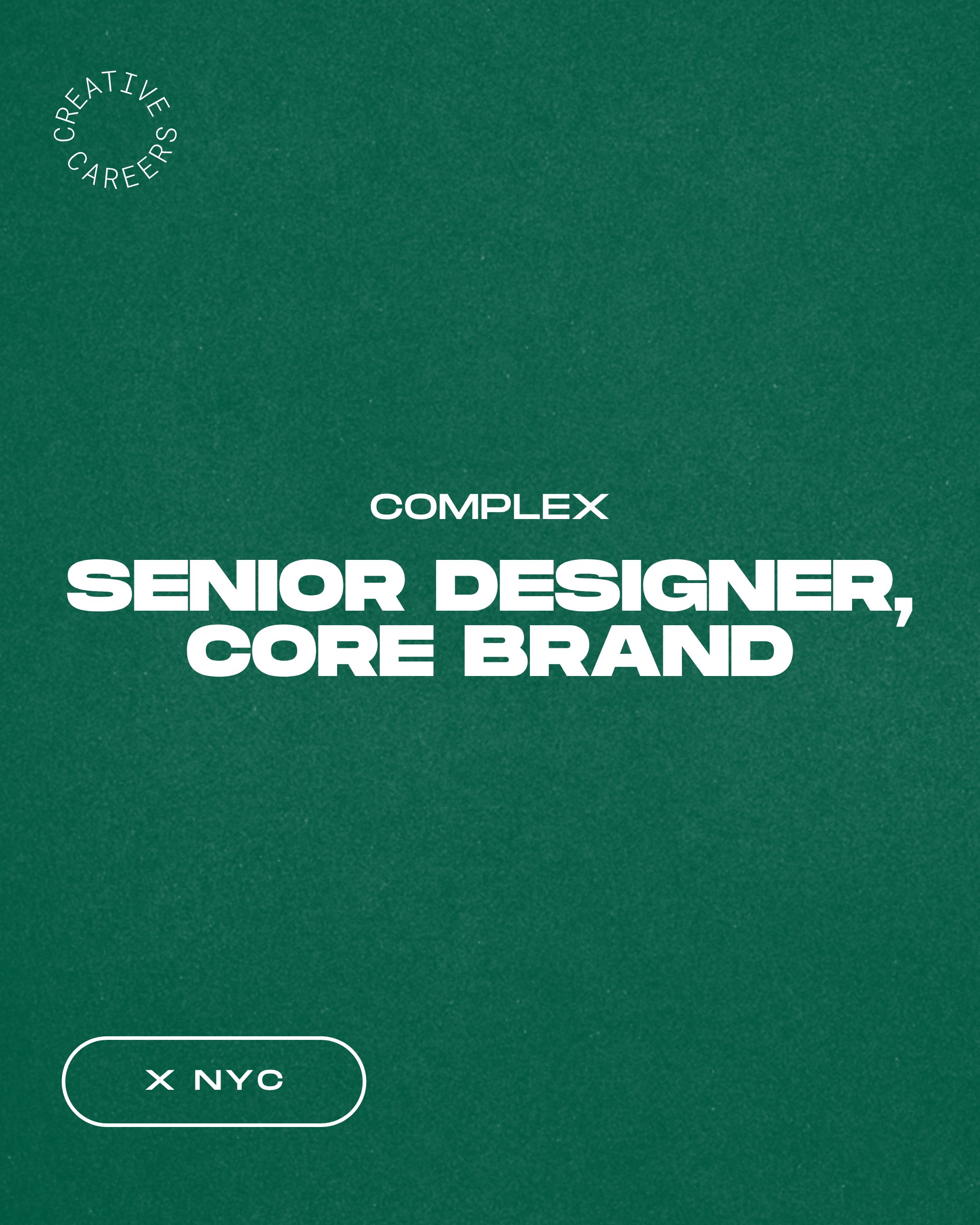 Complex - Sr. Designer, Core Brand - NYC