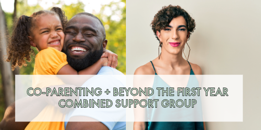 Co-Parenting + Beyond Year One Combined Support Groups