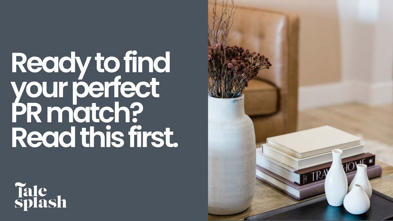 Ready to find your perfect PR match? Read this first.