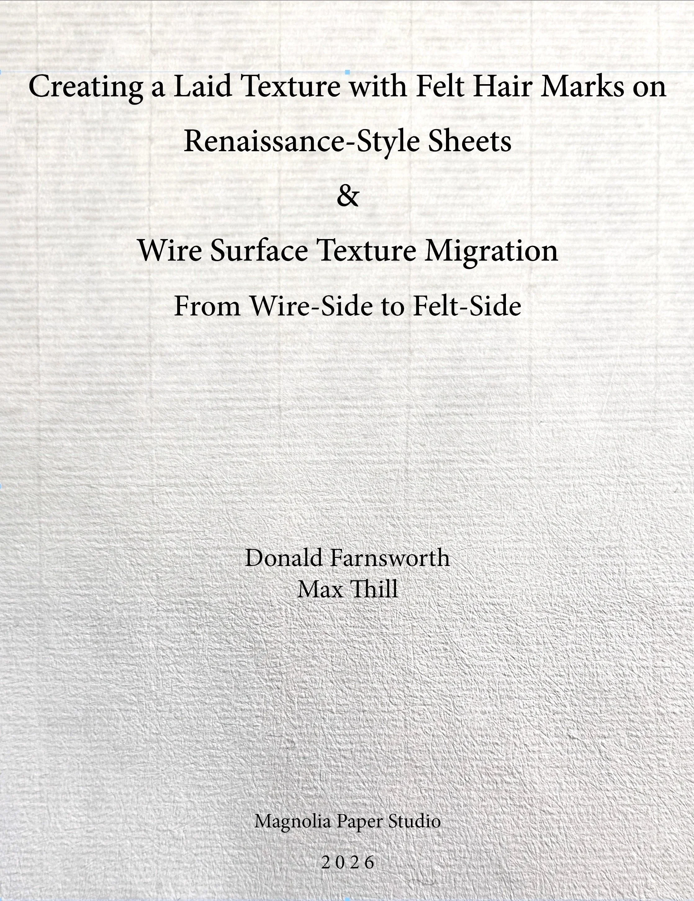 Creating a Laid Texture with Felt Hair Marks  & Wire Surface Texture –Migration From Wire-Side to Felt-Side, Donald Farnsworth  Max Thill  