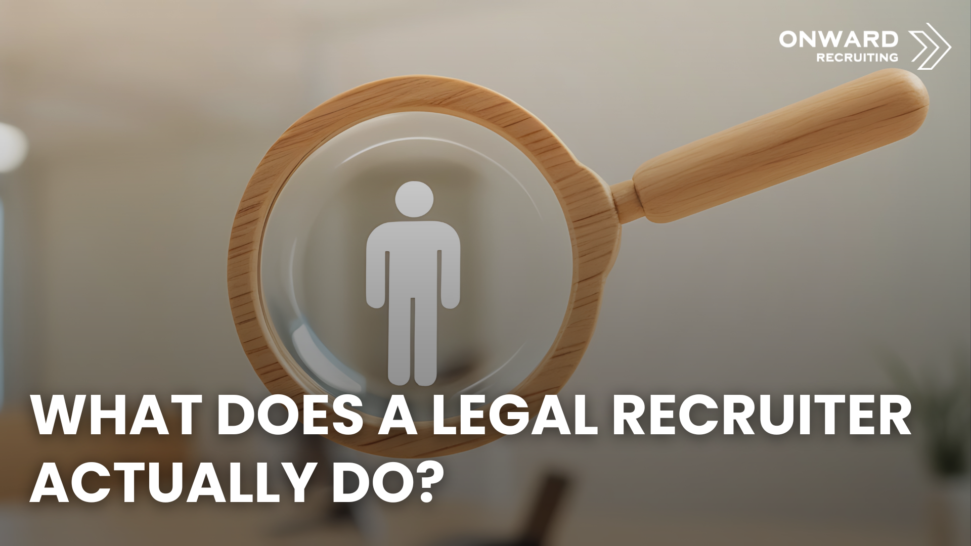 What Does a Legal Recruiter Actually Do? A Plain-English Guide for Attorneys