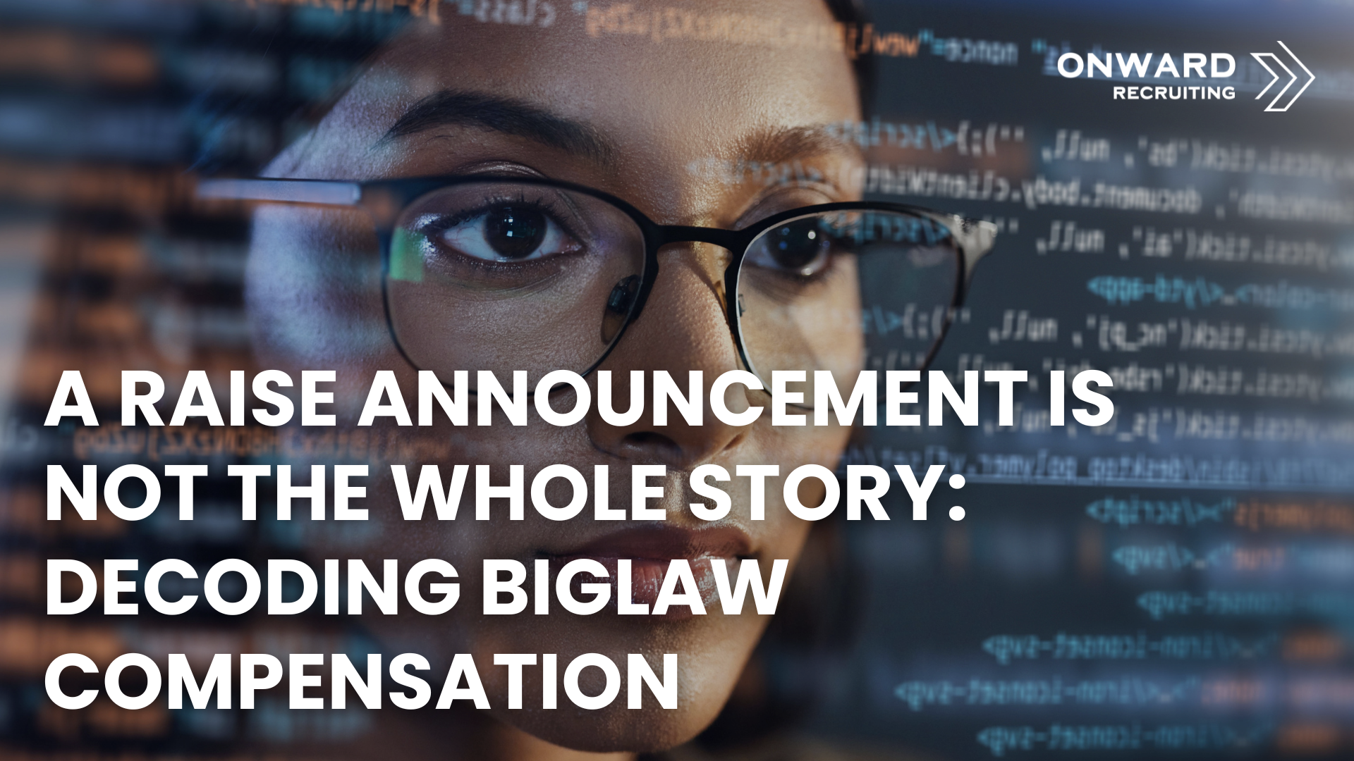 A Raise Announcement Is Not the Whole Story: Decoding BigLaw Compensation