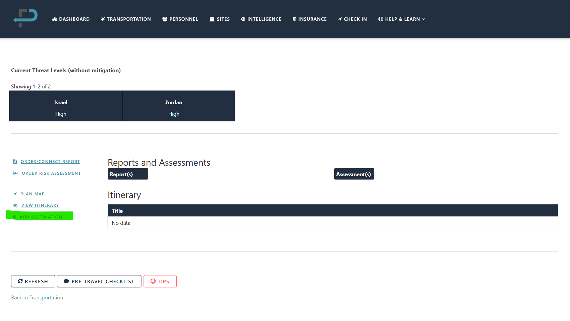 Screenshot of a transportation management dashboard with menu options including Dashboard, Transportation, Personnel, Sites, Intelligence, Insurance, Check-in, Help & Learn. The page shows current threat levels for Israel and Jordan, reports and assessments, and itinerary information. A green highlighted button labeled 'Add Destination' is on the left side.