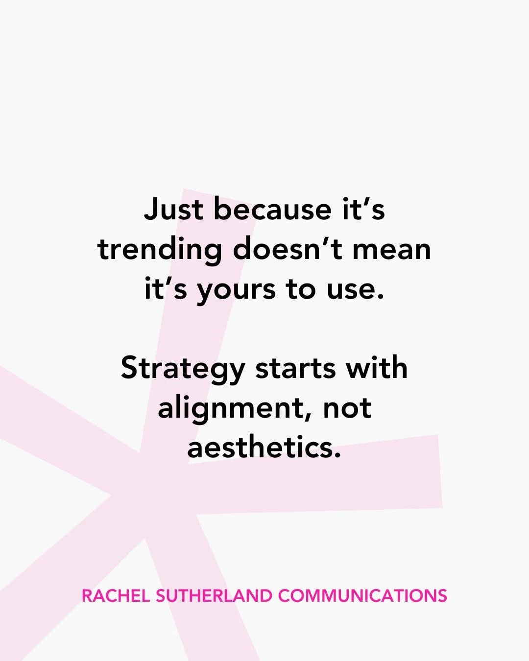 Trends are everywhere, and it&rsquo;s tempting to jump on what&rsquo;s visually working. But a strong strategy doesn&rsquo;t start with aesthetics; it starts with alignment.

Before you post, pause.

Does this trend reflect your brand voice? Does it 