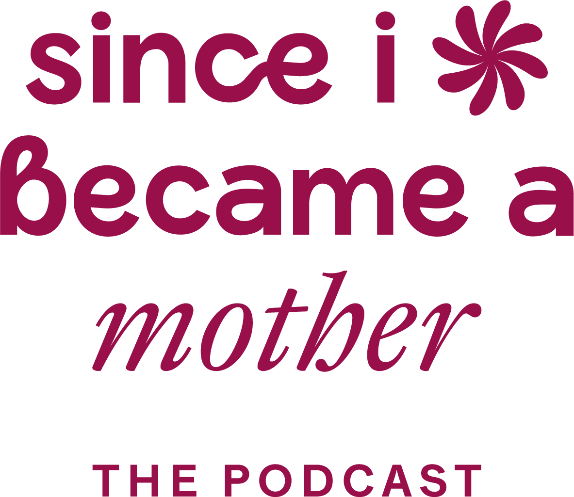 Graphic design with the text 'since i became a mother' in large purple letters, a purple flower in the top right corner, and 'the podcast' in smaller purple letters at the bottom.