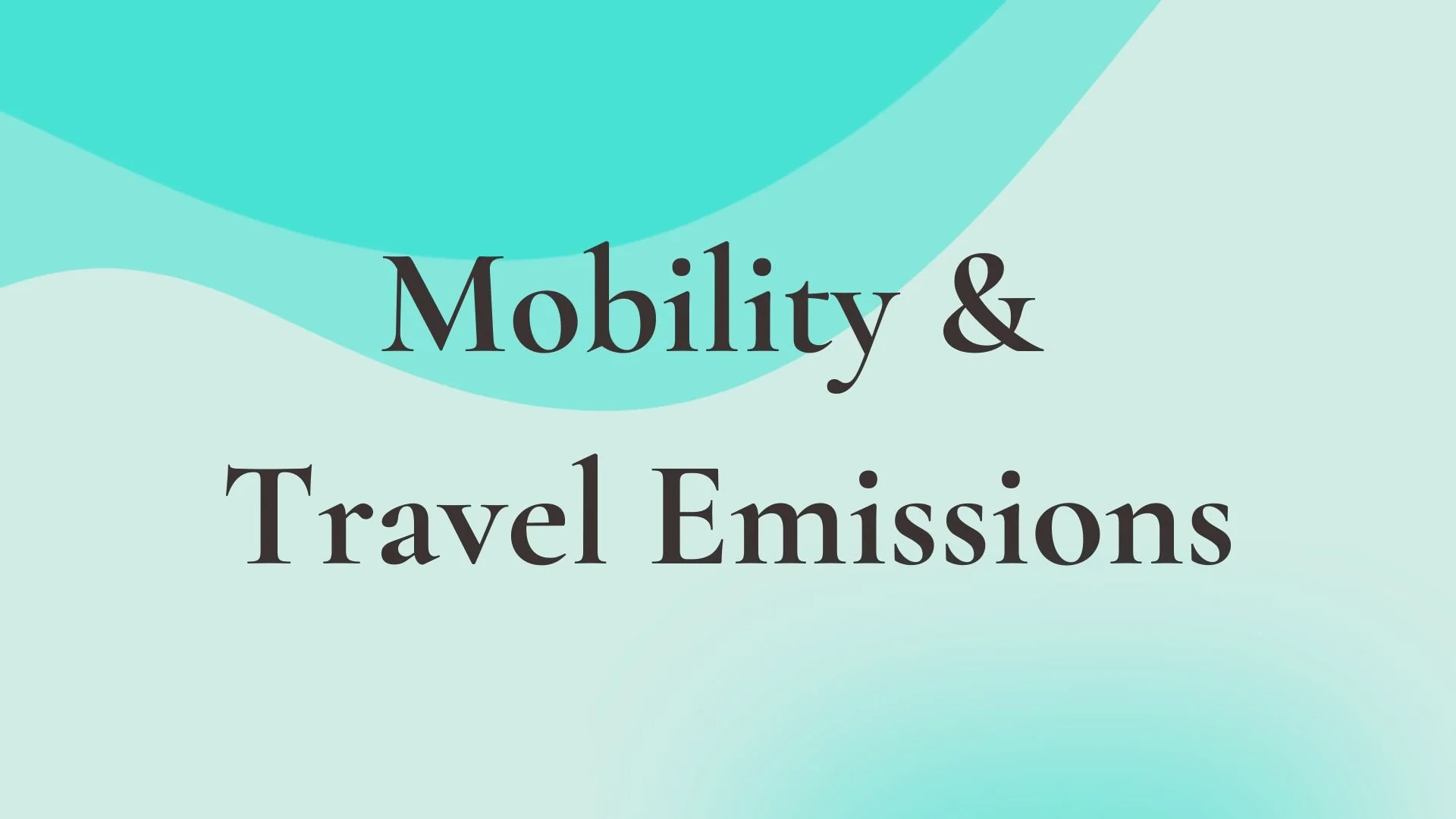 Mobility &amp; Travel Emissions
