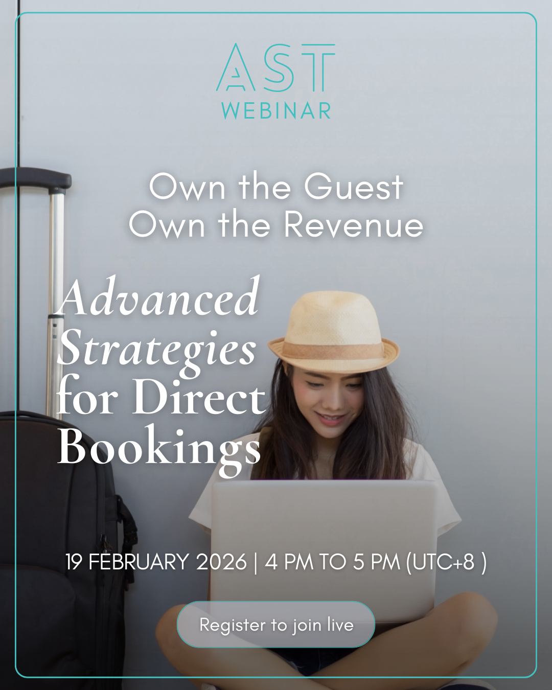 AST Webinar_Own the Guest, Own the Revenue_Advanced Strategies for Direct Bookings