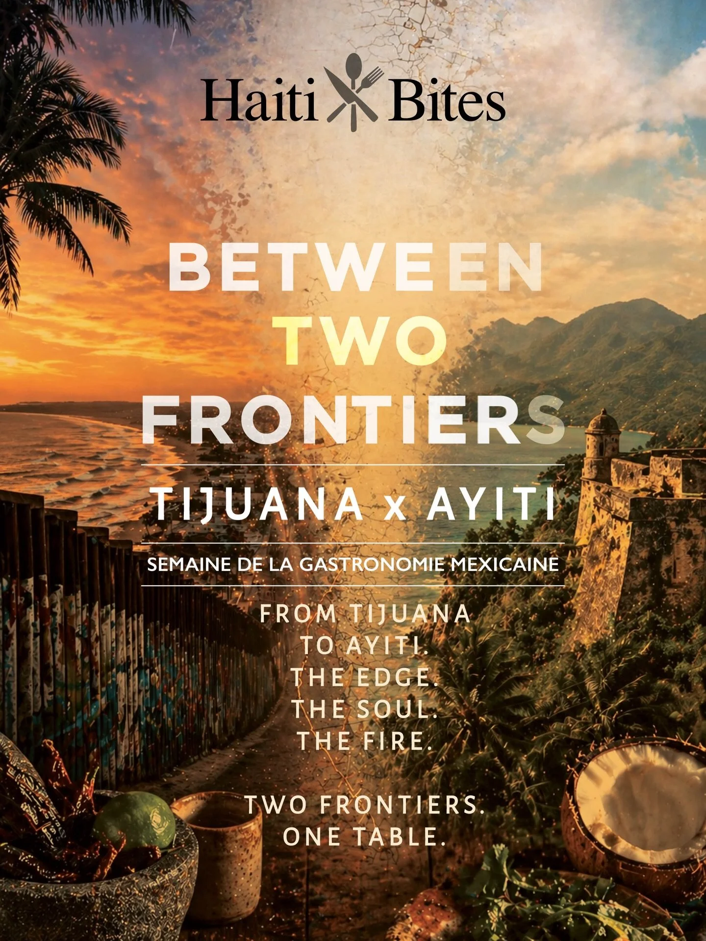 BETWEEN TWO FRONTIERS.
From Tijuana to Ayiti.

This week, we bring you a menu shaped by fire, movement, and memory, where Baja freshness meets Haitian soul.

From aguachile de lambi to crispy pisk&egrave;t chalupa, from grilled branzino with tomatill
