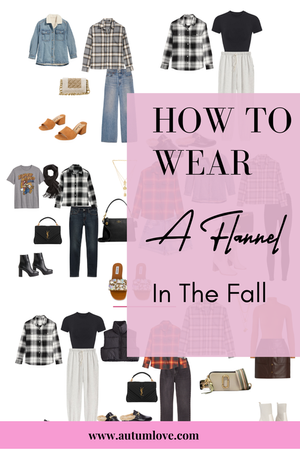 How To Wear A Flannel — Autum Love