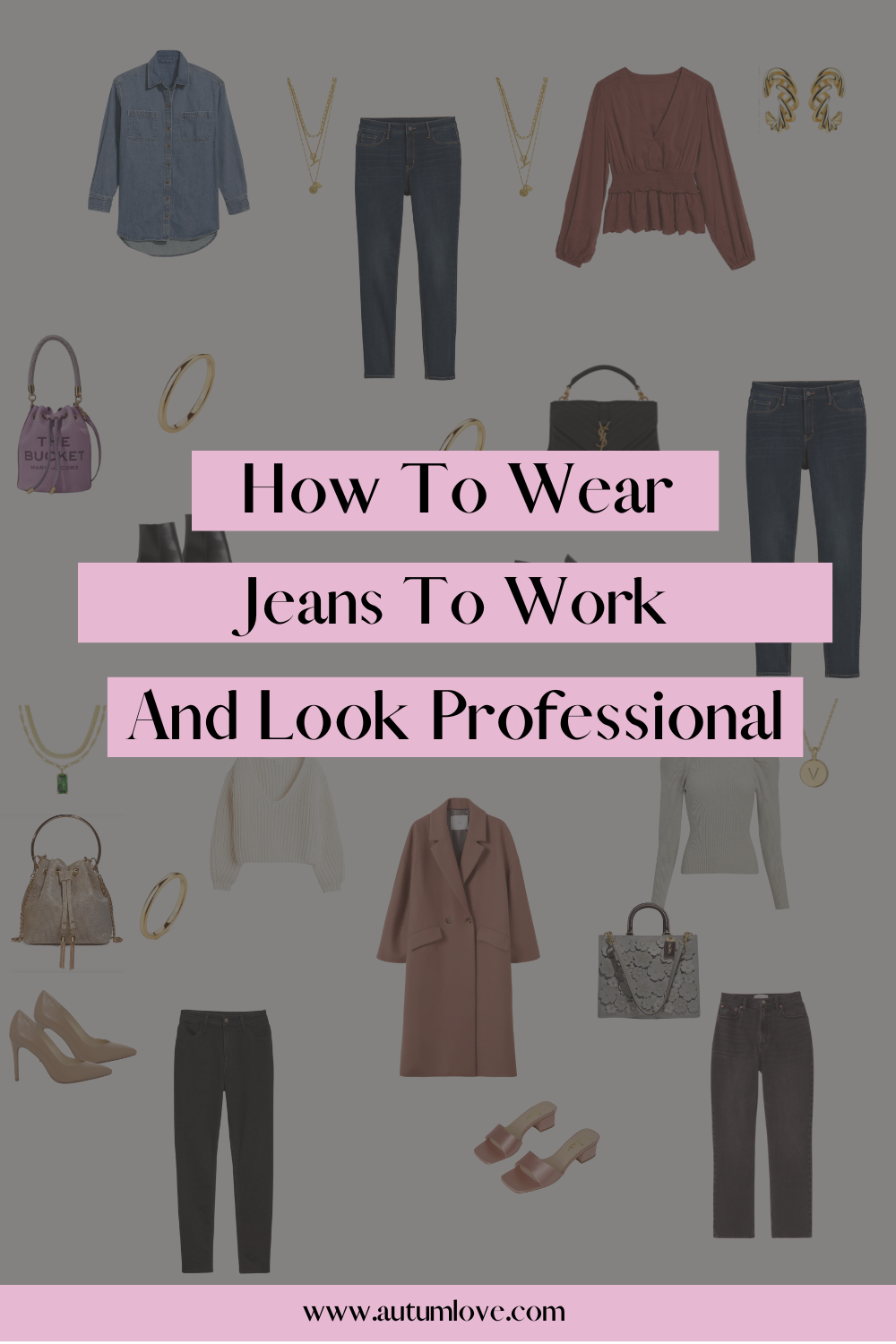 How To Wear Jeans To Work And Look Stylish And Professional — Autum Love