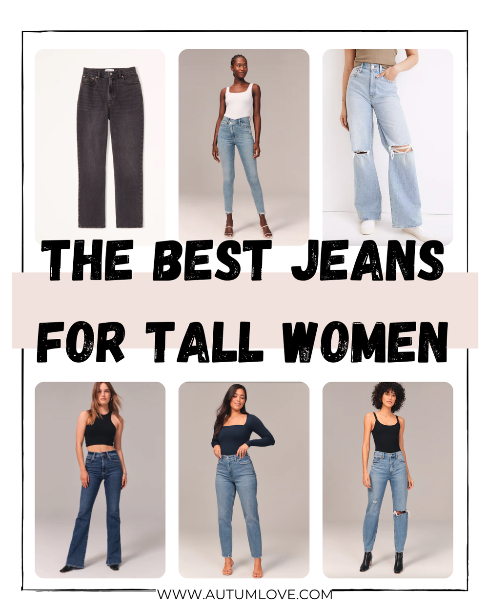 The Best Jeans For Tall Girls — Autum Love