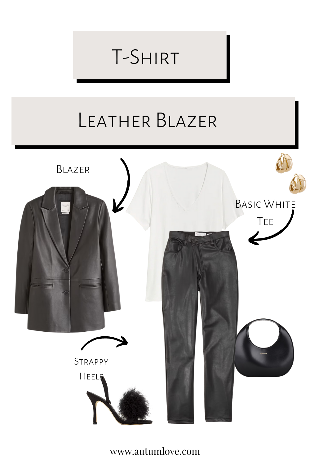 Stylist outfit guide featuring a black leather blazer layered over a white t-shirt, styled with gold jewelry for a desk-to-dinner look.