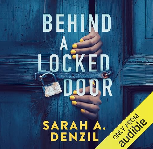 Behind a Locked Door — Sarah A. Denzil
