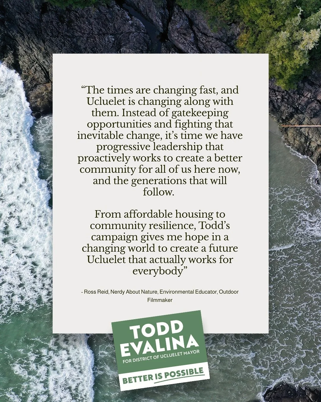 Here&rsquo;s what folks are saying about the campaign. All around Ucluelet, every day of the year, I&rsquo;ve been working to ensure that folks in our community feel a sense of belonging. 

That means standing up, speaking, and taking action.

That m