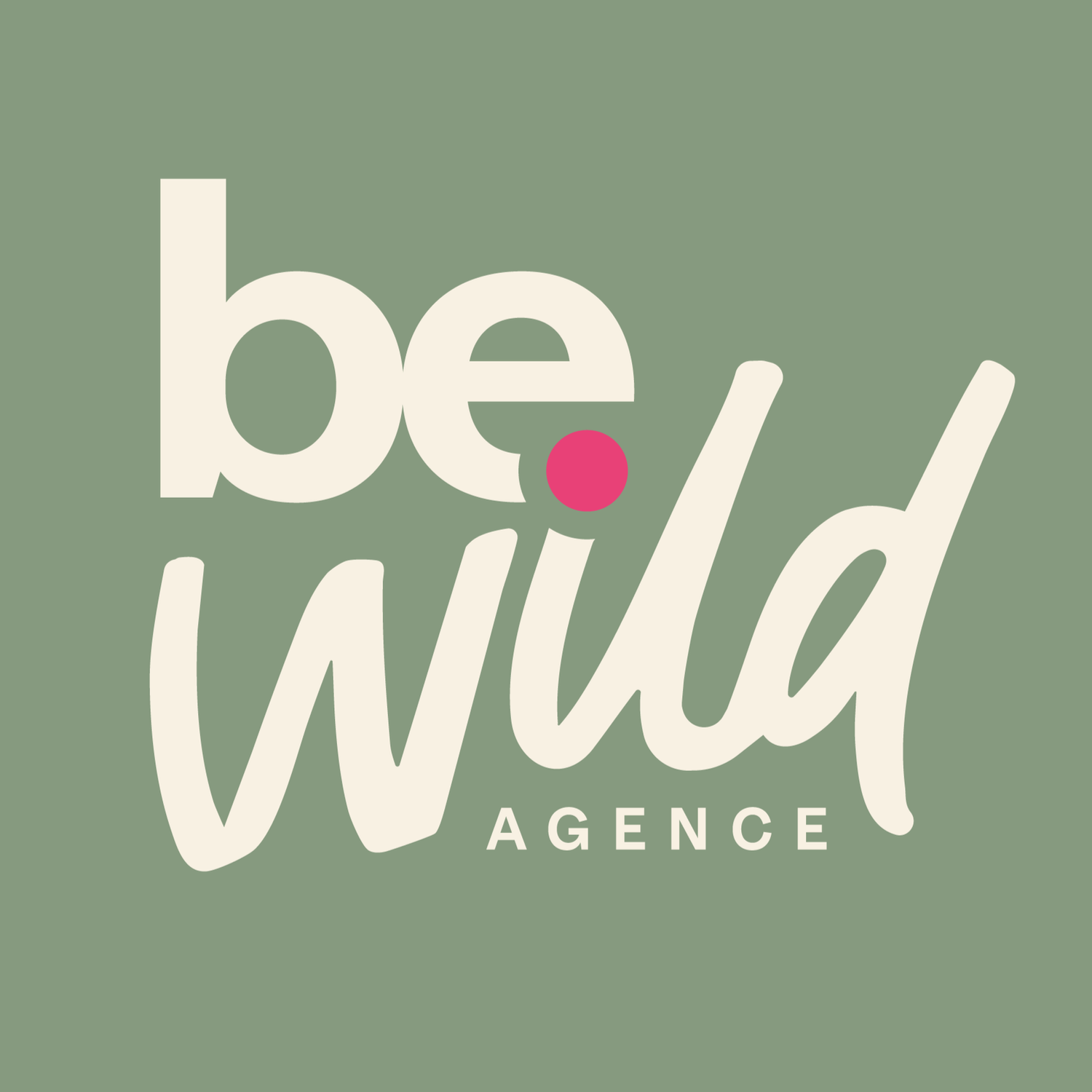 Be wild