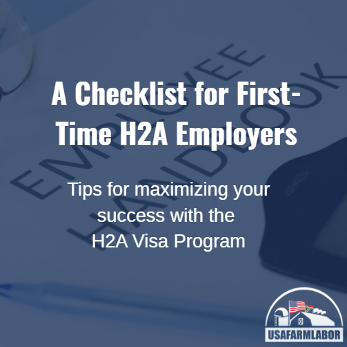 A Checklist for First-Time H2A Employers