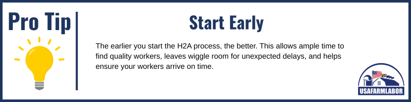 H2A Visa Program Pro Tip Start Early