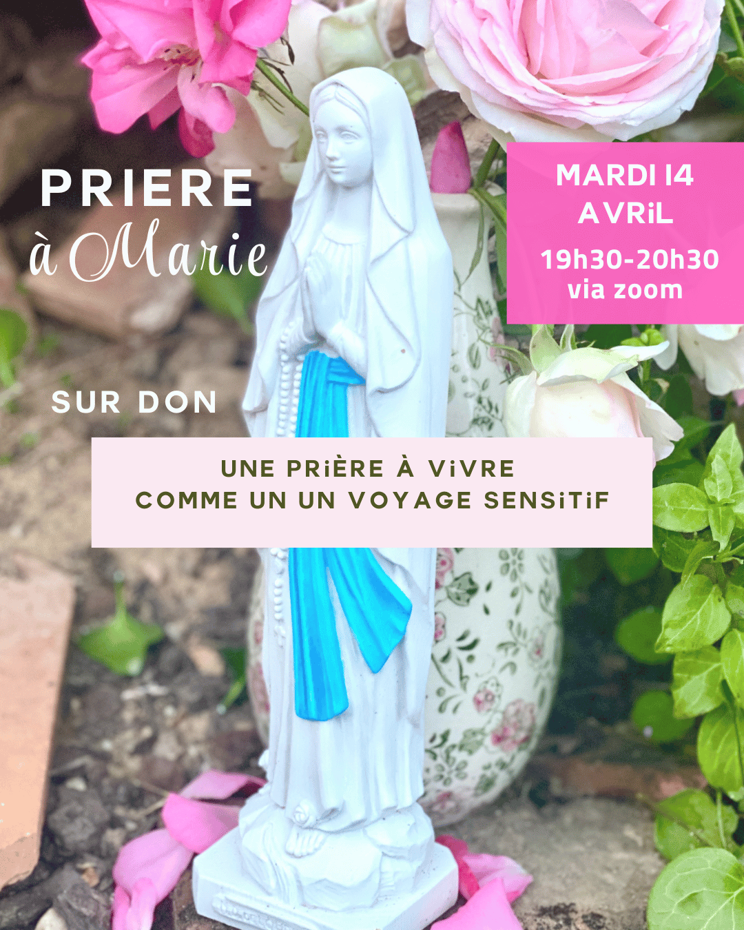 Ressentir la présence de Marie, prier pour son intention de coeur et pour le monde
Inscription gratuite, sur don