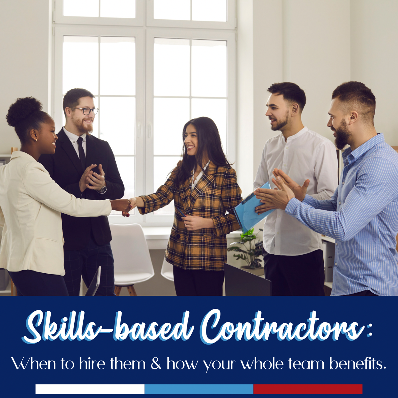 Skill-based Contractors: When to Hire Them & How Your Whole Team Benefits