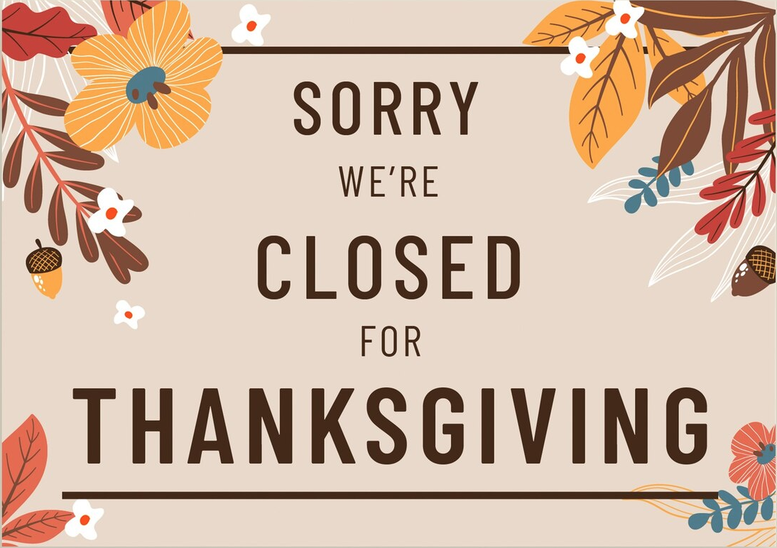 Closed For Thanksgiving! 
