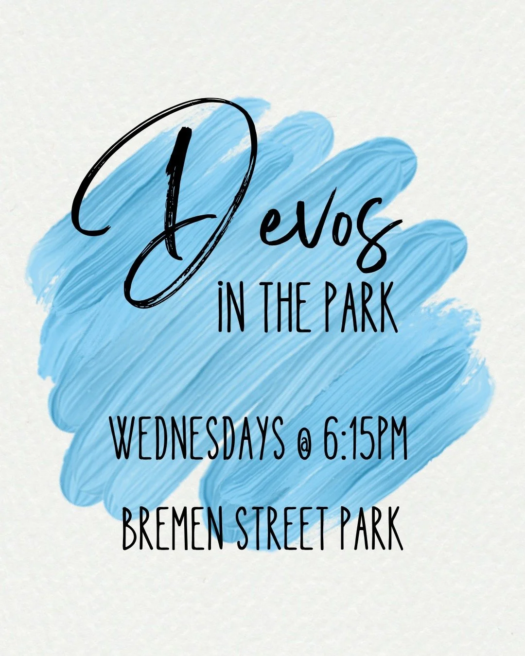 Summer Devotionals start tomorrow!

Join us every Wednesday at 6:15pm in Bremen Street Park as we dive into the Word together. Bring a blanket, a Bible, and a friend.

Want to come early? Our prayer group meets at 5:30pm in the park.

#DevosInThePark