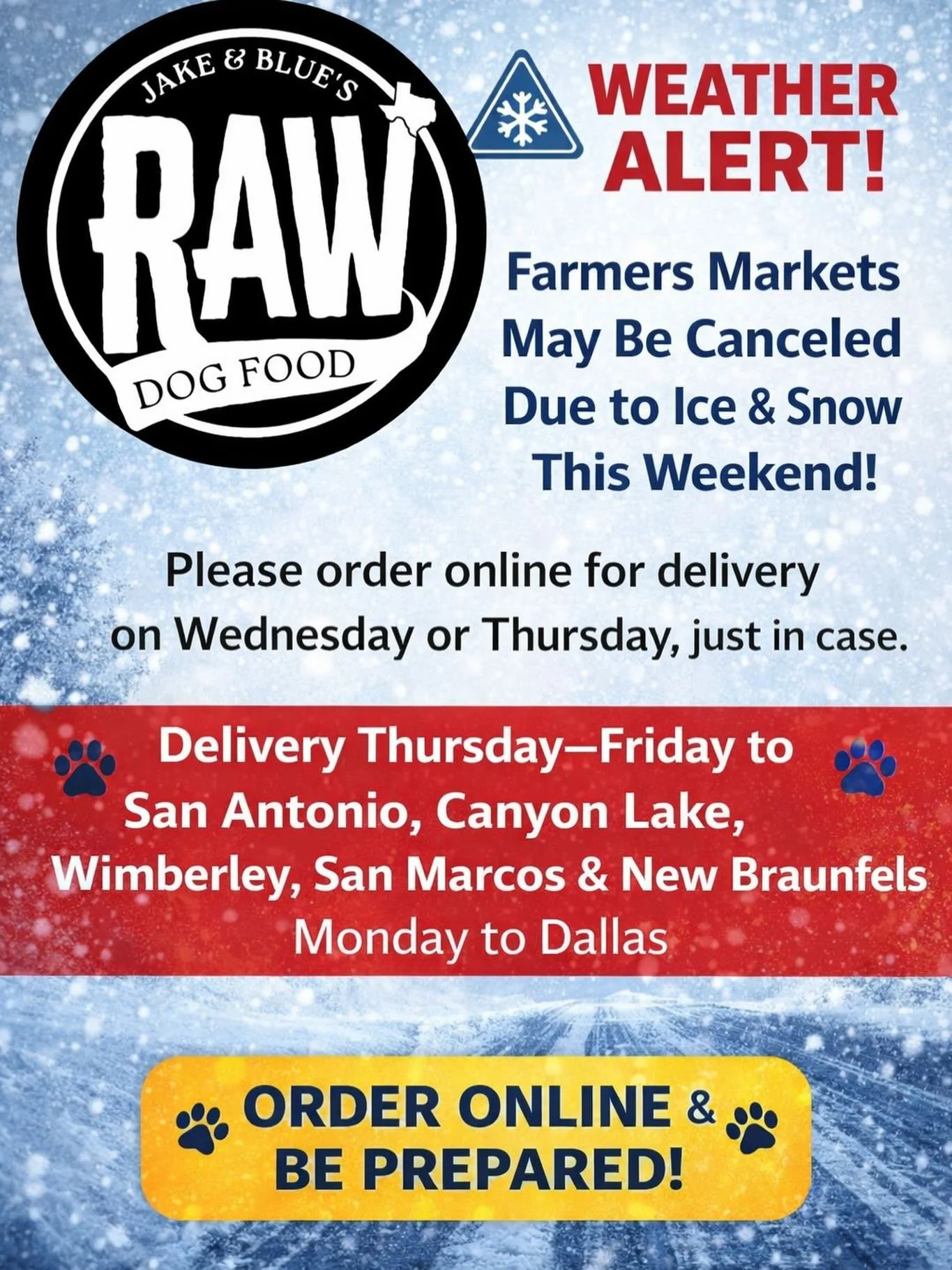 PSA‼️from Jake &amp; Blue&rsquo;s Raw Dog Food: With the chance of ice and snow this weekend, some Farmers Markets may cancel. If you want to make sure you get your order, please place it online for delivery tomorrow (Wednesday) or Thursday. We&rsquo