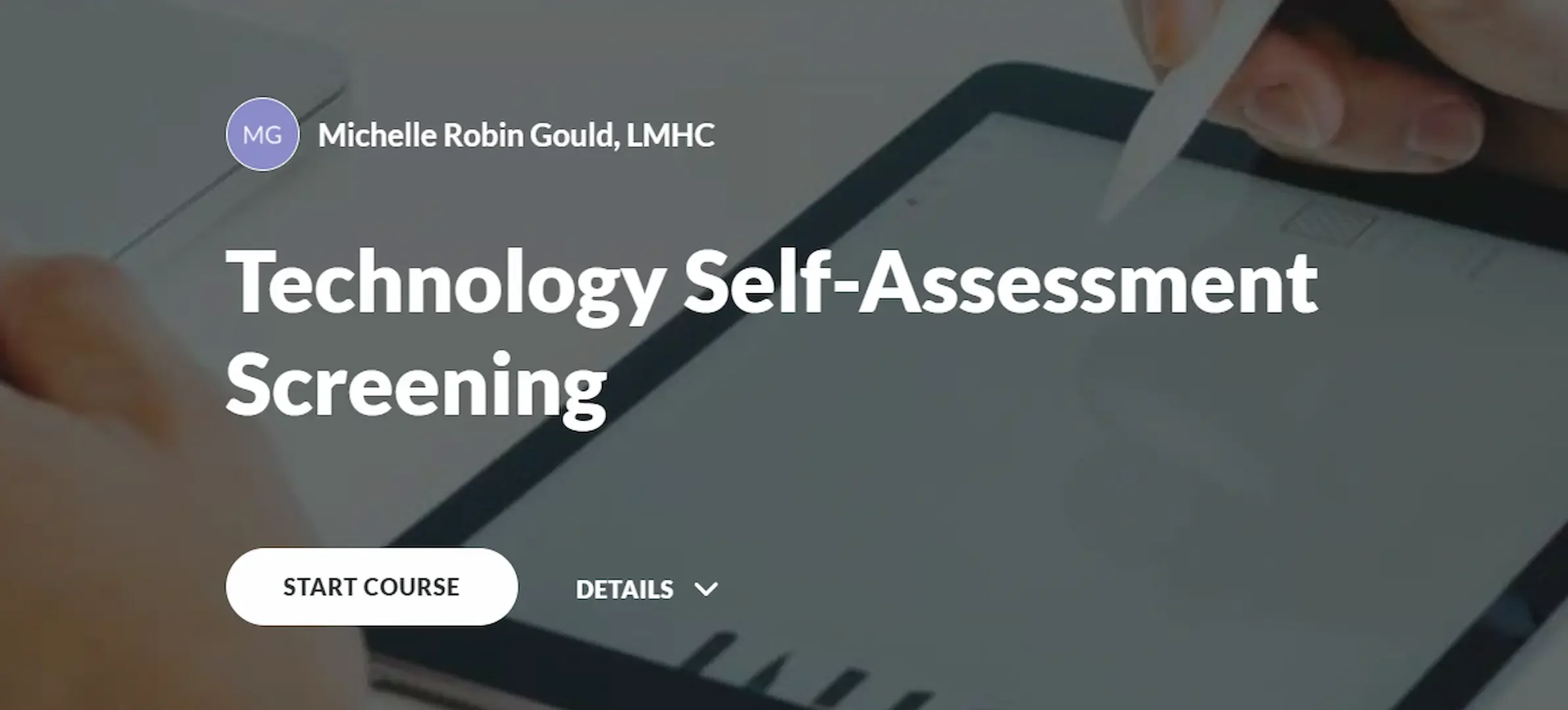 Opening slide for technology self-assessment tool has a start course button and shows a tablets with a stylus.