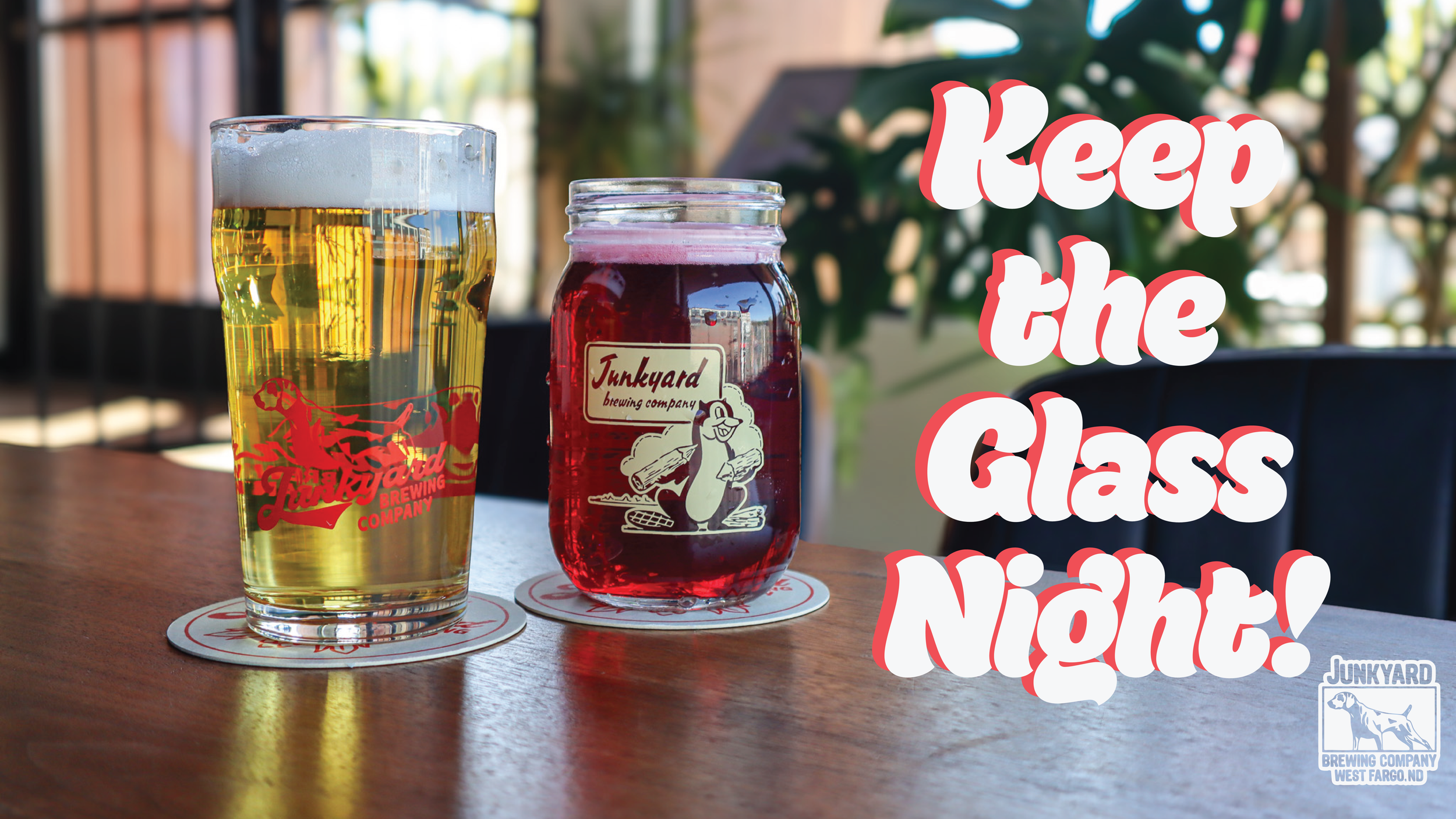 Keep The Glass Night! at Junkyard West Fargo