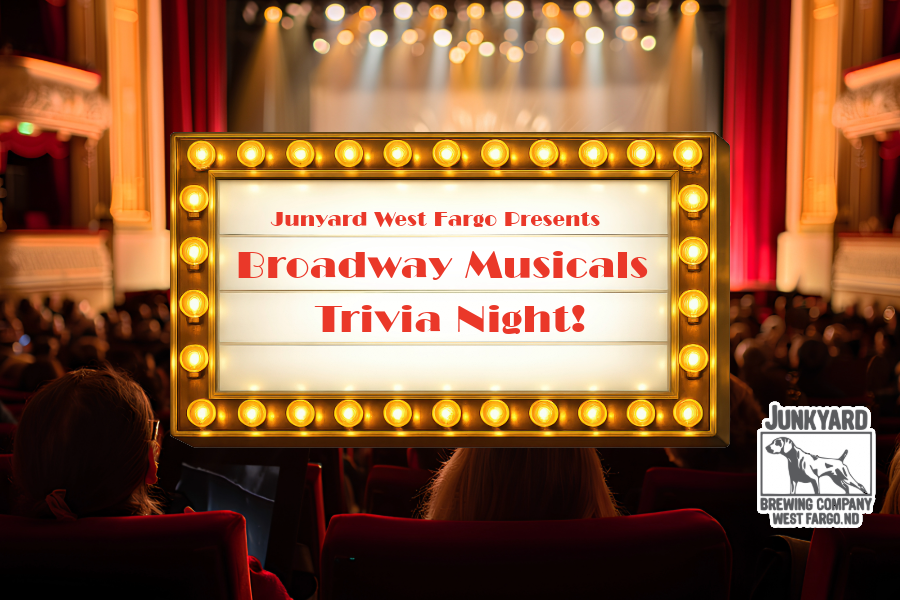 Broadway Musicals - Trivia Night! at Junkyard West Fargo