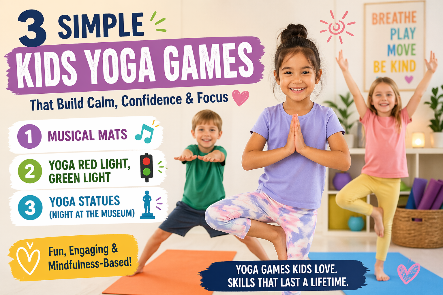 The Power of Play: 3 Simple Kids Yoga Games That Build Calm, Confidence &amp; Focus