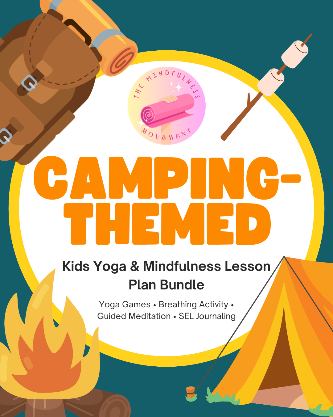 Pack the Poses: Camping-Themed Kids Yoga & Mindfulness Lesson Plan Bundle | Firestarter Breath, Yoga Games, Coloring Pages & Guided Meditation