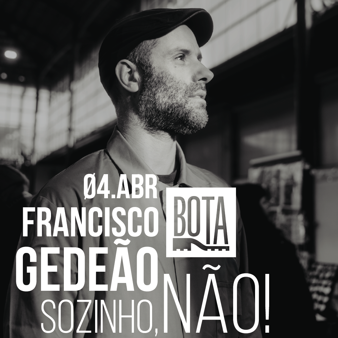 Francisco Gedeão — Sozinho, não! 