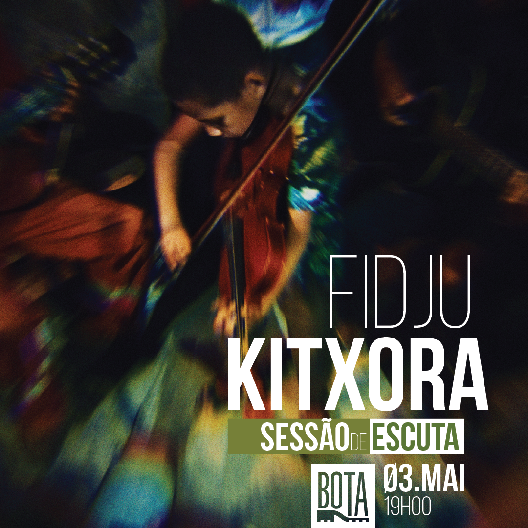Fidju Kitxora | Sessão de escuta do novo álbum: Ti Manxe