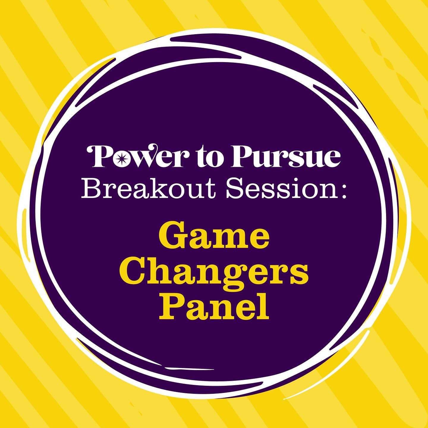 It&rsquo;s time for the Game Changers Panel! 

Power to Pursue is full of Game Changers. This panel highlights women in our region who are changing the game, both in their offices and in their communities. These women believe there is room for all of