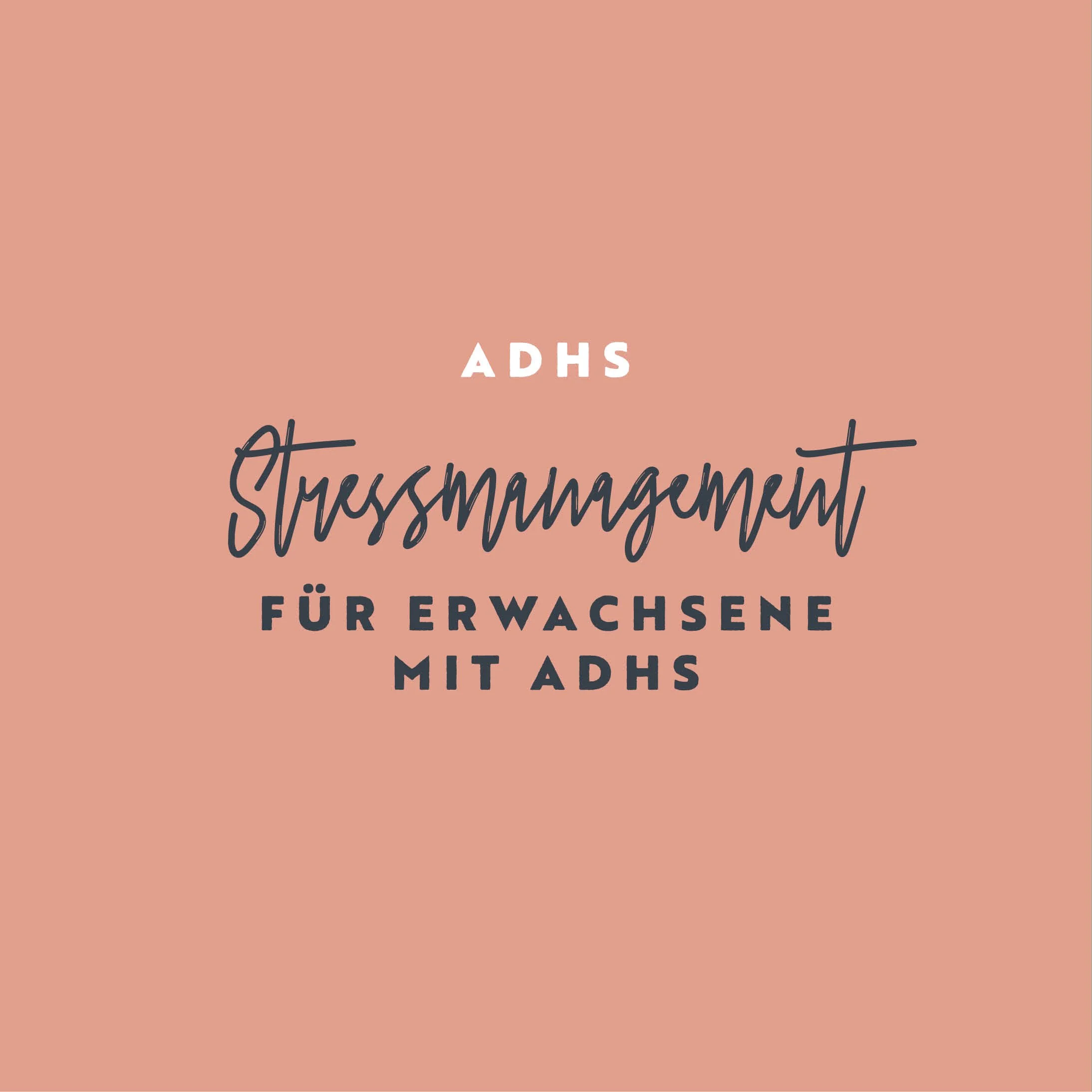 Selbstmanagement für Erwachsene mit ADHS