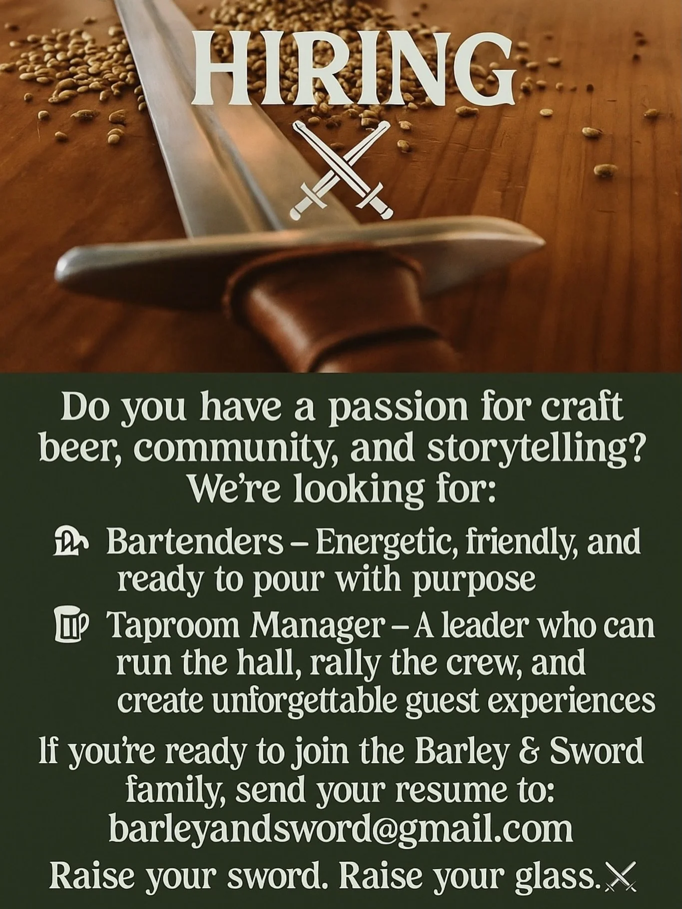 ⚔️ Barley &amp; Sword is Hiring! ⚔️

Do you have a passion for craft beer, community, and storytelling? We&rsquo;re looking for:

&bull;Bartenders &ndash; Energetic, friendly, and ready to pour with purpose.
&bull;Taproom Manager &ndash; A leader who
