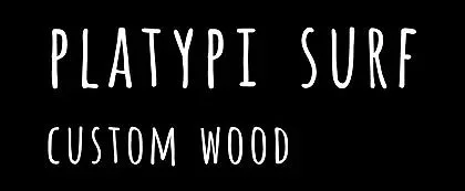 Platypi Surf  Custom Wood